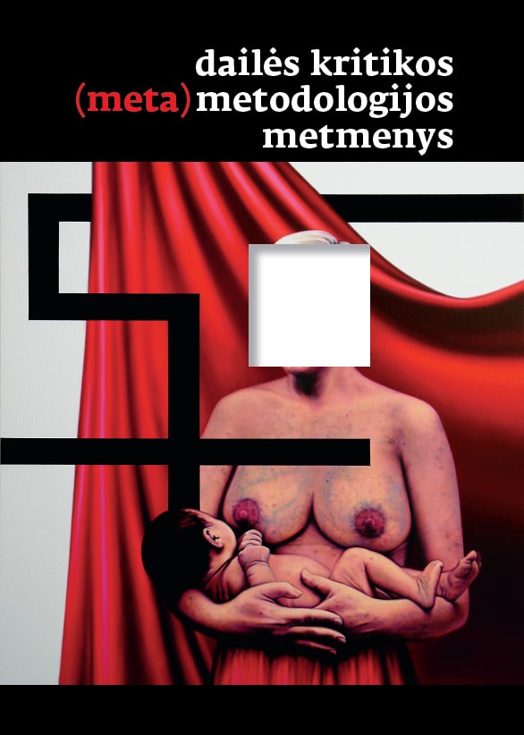 „Dailės kritikos (meta)metadologijos metmenys“. – Alytus: „AQUANSU Press“, 2018.